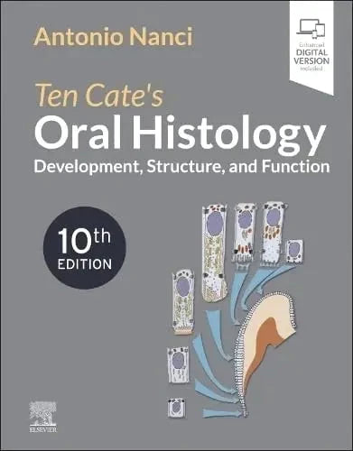 Ten Cate's Oral Histology: Development, Structure, and Function, 10th edition (PDF)