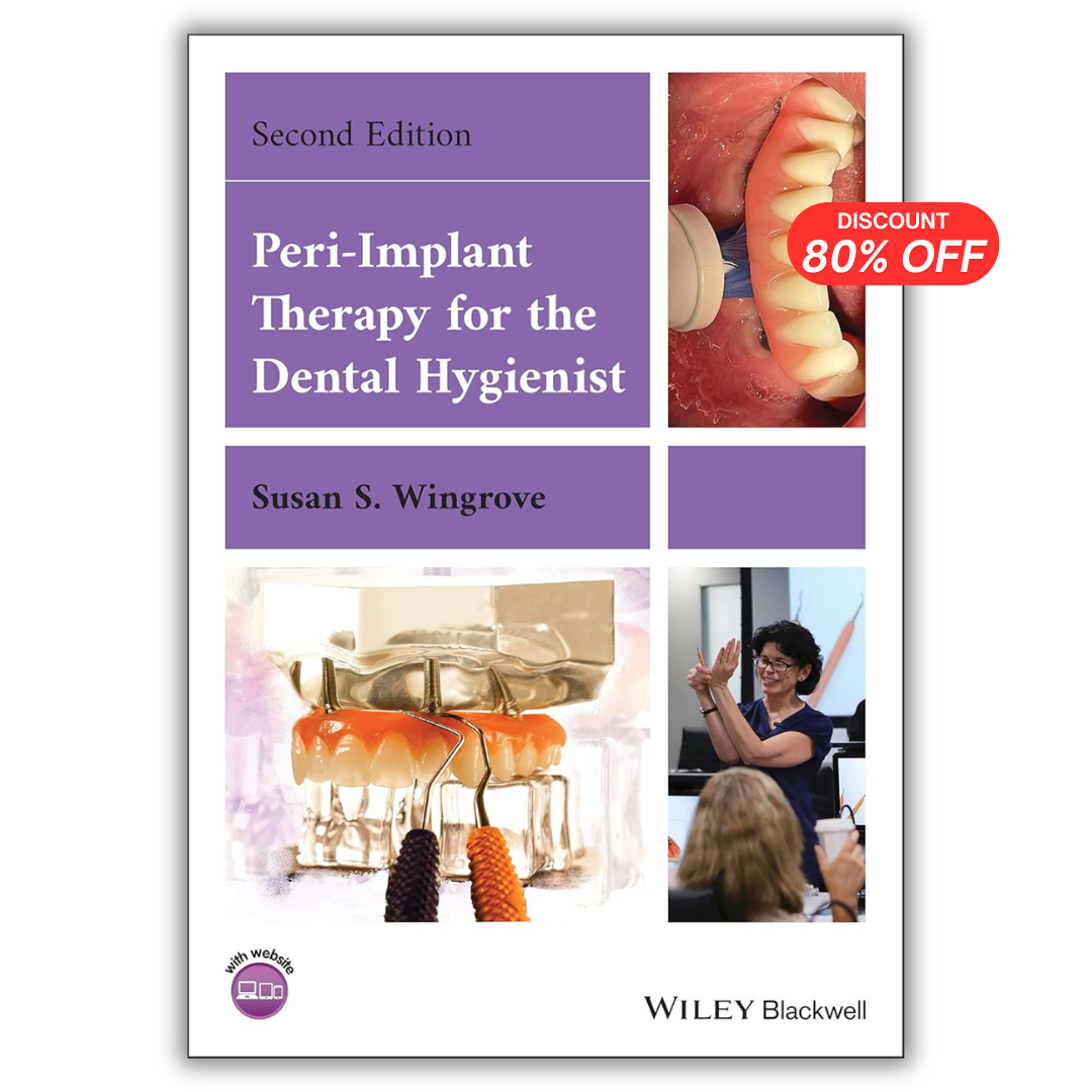 Peri-Implant Therapy for the Dental Hygienist, 2nd Edition
