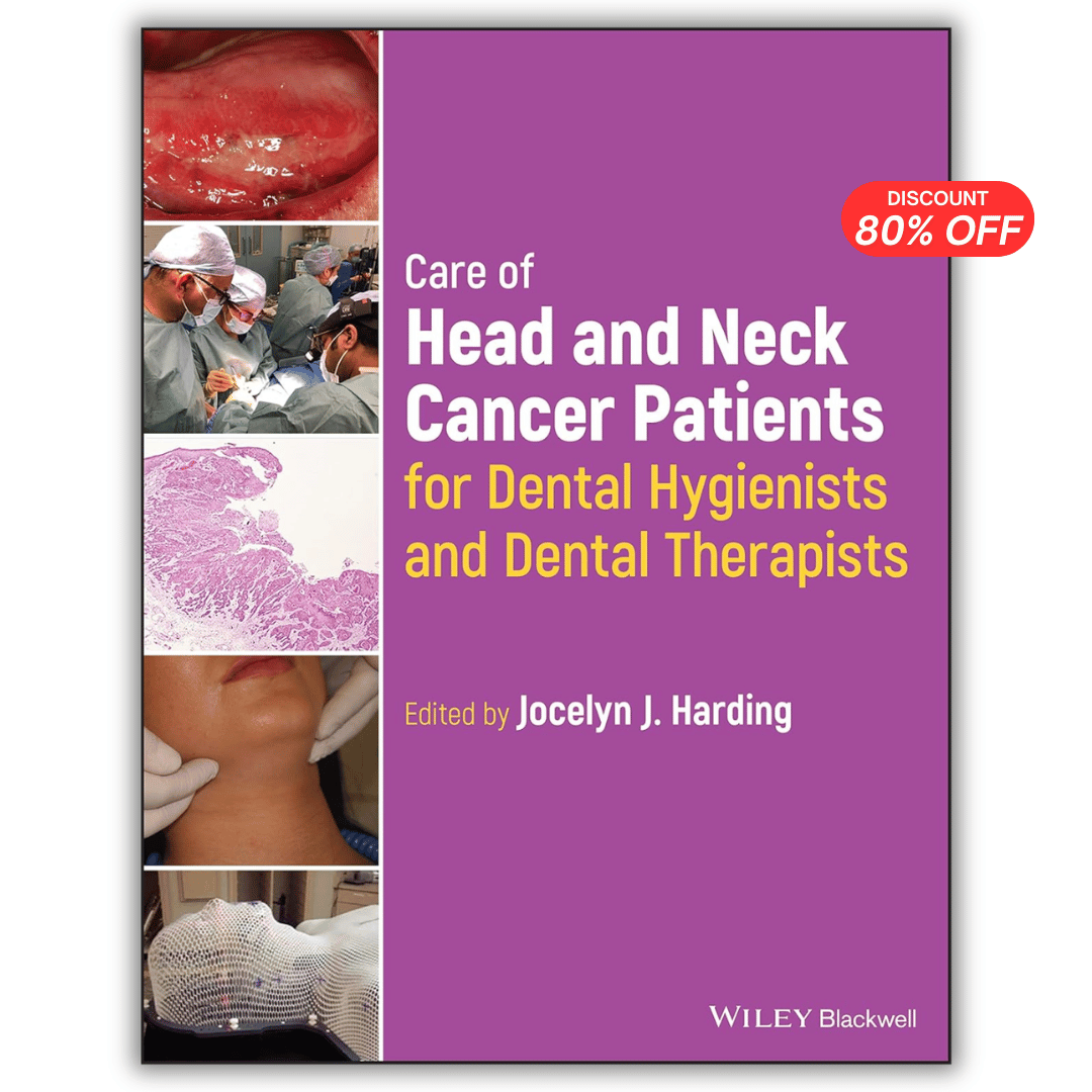 Care of Head and Neck Cancer Patients for Dental Hygienists and Dental Therapists