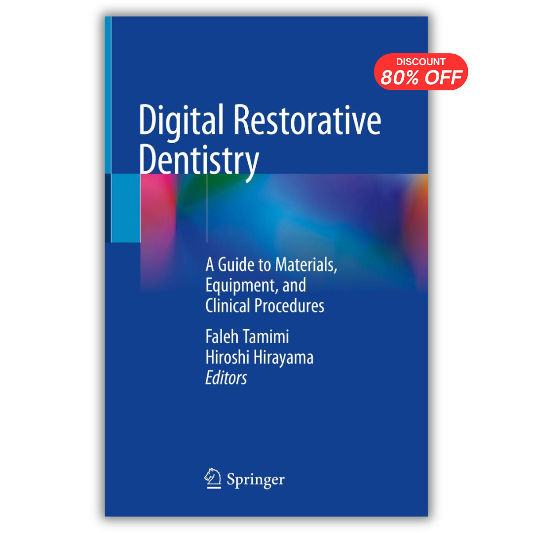 Digital Restorative Dentistry, A Guide to Materials, Equipment, and Clinical Procedures