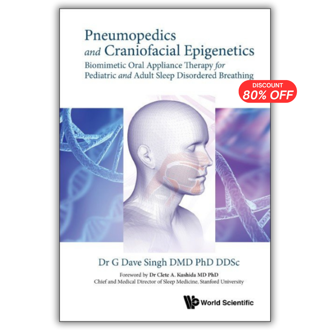 Pneumopedics And Craniofacial Epigenetics: Biomimetic Oral Appliance Therapy For Pediatric And Adult Sleep Disordered Breathing