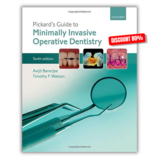 Pickard’s Guide to Minimally Invasive Operative Dentistry, 10th Edition (Original PDF from Publisher)
