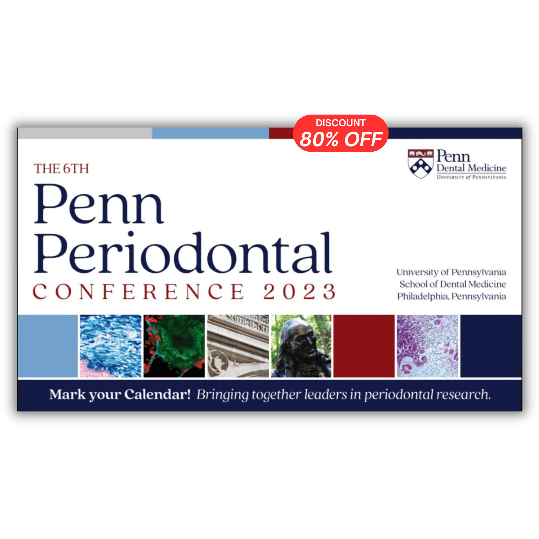 The 6th Penn Periodontal Conference 2023