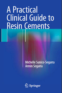 A Practical Clinical Guide to Resin Cements