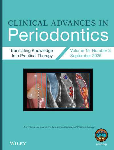 Clinical Advances in Periodontics, Journal Archive (2011 – 2025)