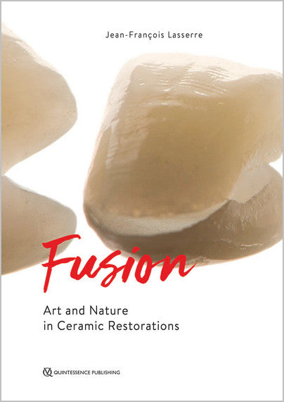 Fusion: Art and Nature in Ceramic Restorations, 2 Volumes (PDF)