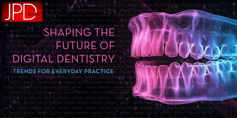 JPD Shaping the Future of Digital Dentistry