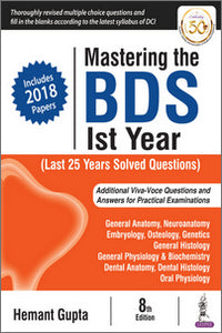 Mastering the BDS 1st Year (Last 25 Years Solved Questions)