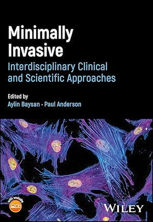 Minimally Invasive Dentistry: Interdisciplinary Clinical and Scientific Approaches
