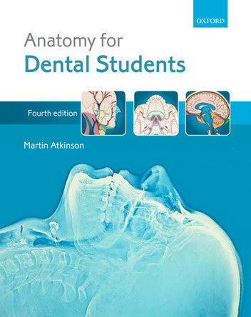 Anatomy for Dental Students ebook by Martin E. Atkinson